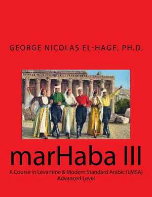 Marhaba III de George Nicolas El-Hage Ph. D.