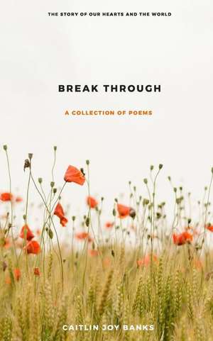 Break Through de Banks, Caitlin Joy