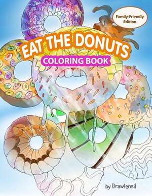 Eat the Donuts Coloring Book de Drawtensil