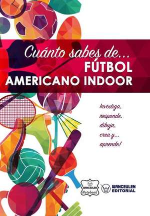 Cuanto Sabes de... Futbol Americano Indoor de Notebook, Wanceulen