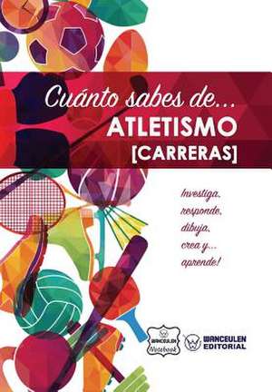 Cuanto Sabes de... Atletismo (Carreras) de Notebook, Wanceulen