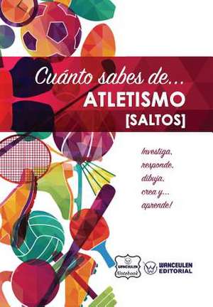 Cuanto Sabes de... Atletismo (Saltos) de Notebook, Wanceulen