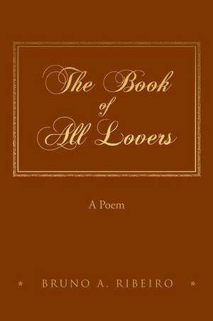 The Book of All Lovers de Ribeiro, Bruno a.