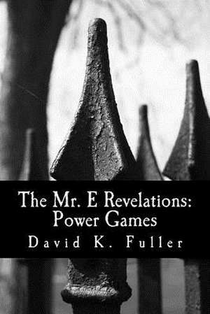 The Mr. E Revelations de David K. Fuller