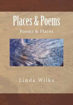 Places & Poems de Linda Wilks