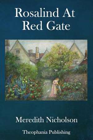 Rosalind at Red Gate de Meredith Nicholson