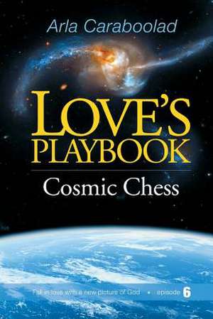 Love's Playbook #6 de Arla Caraboolad