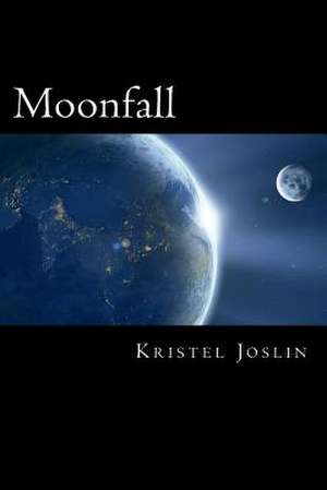 Moonfall de Joslin, Kristel L.