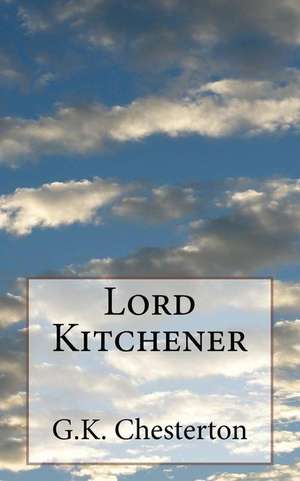 Lord Kitchener de G. K. Chesterton