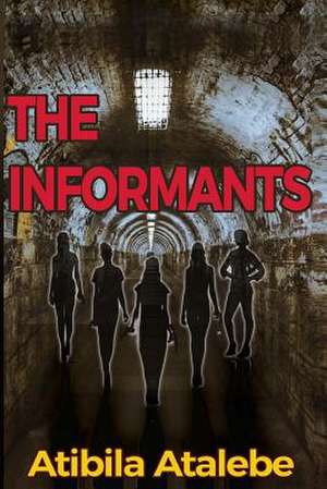 The Informants de Atalebe, Atibila