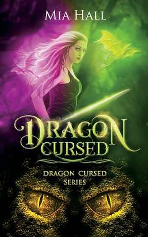 Dragon Cursed de Hall, Mia