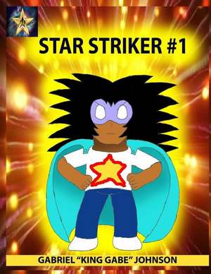 Star Striker #1 de Gabriel Johnson