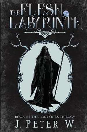 The Flesh Labyrinth de J. Peter W