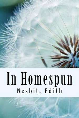 In Homespun de Edith Nesbit