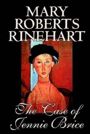 The Case of Jennie Brice de Mary Roberts Rinehart