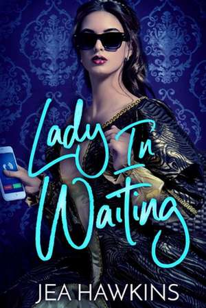 Lady in Waiting de Hawkins, Jea