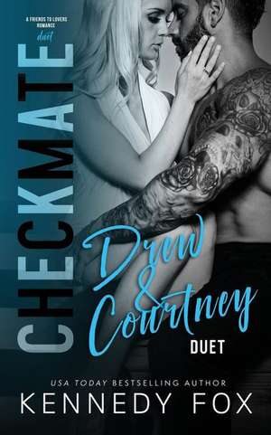 Checkmate Duet Series, #2 (Drew & Courtney) de Kennedy Fox