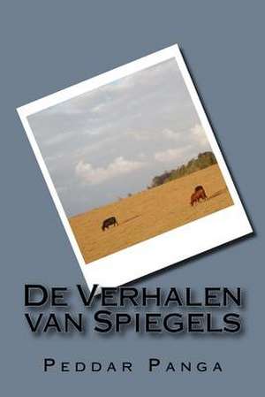 de Verhalen Van Spiegels de Panga, Peddar