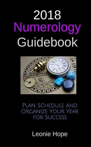 2018 Numerology Guidebook de Hope, Leonie