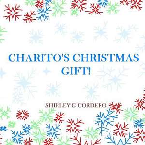 Charito's Christmas Gift! de Shirley G. Cordero