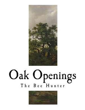 Oak Openings de James Fennimore Cooper