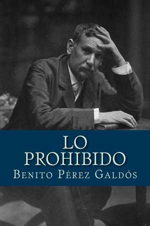 Lo Prohibido de Benito Perez Galdos