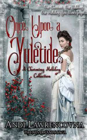 Once Upon a Yuletide de Andi Lawrencovna