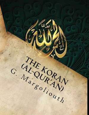 The Koran (Al-Qur'an) de G. Margoliouth