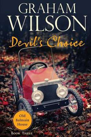 Devil's Choice de Graham Wilson