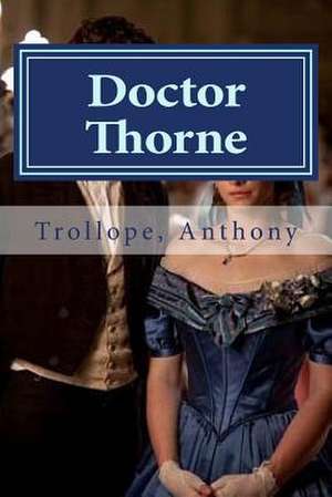 Doctor Thorne de Trollope Anthony