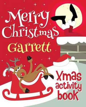 Merry Christmas Garrett - Xmas Activity Book de Xmasst