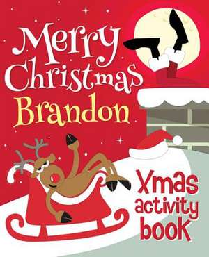 Merry Christmas Brandon - Xmas Activity Book de Xmasst