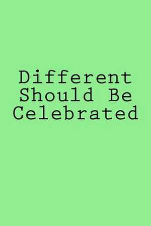 Different Should Be Celebrated de Wild Pages Press