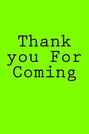 Thank You for Coming de Wild Pages Press