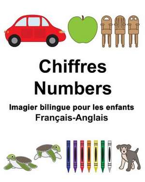 Francais-Anglais Chiffres/Numbers Imagier Bilingue Pour Les Enfants de Richard Carlson Jr