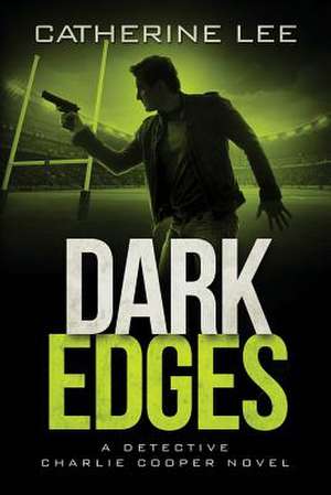 Dark Edges de Catherine Lee