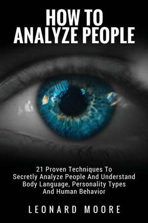 How to Analyze People de Moore, Leonard