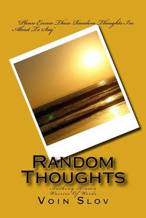 Random Thoughts de Slov, Voin