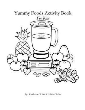 Yummy Foods Activity Book de Chaim, Shoshana