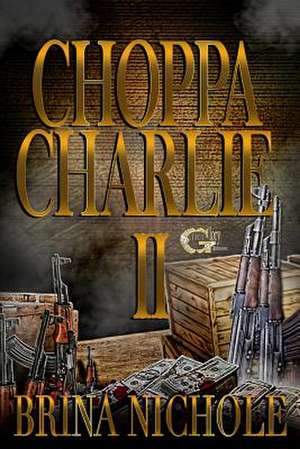 "Choppa Charlie 2" de Nichole, Brina