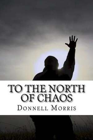 To the North of Chaos de Morris, Mr Donnell D.