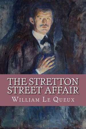 The Stretton Street Affair de William Le Queux