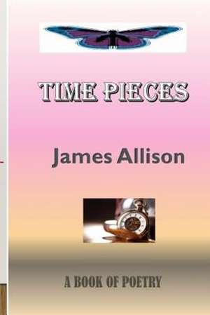 Time Pieces de James Allison