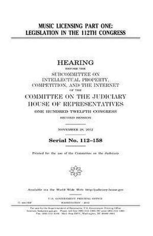 Music Licensing. Part One de United States Congress