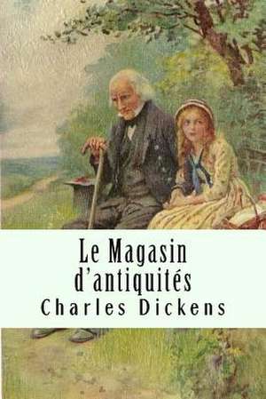 Le Magasin D'Antiquites de Charles Dickens