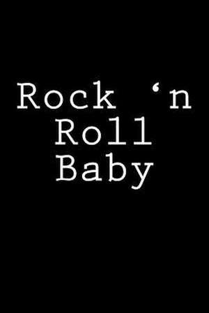 Rock 'n Roll Baby de Wild Pages Press