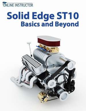 Solid Edge St10 Basics and Beyond de Online Instructor