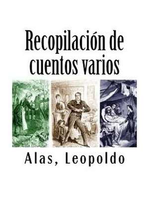 Recopilacion de Cuentos Varios de Leopoldo, Alas