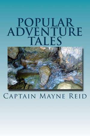 Popular Adventure Tales de Captain Mayne Reid