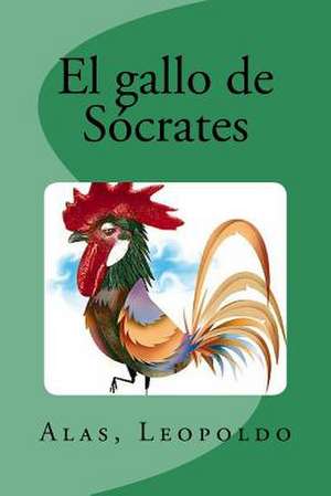 El Gallo de Socrates de Leopoldo, Alas